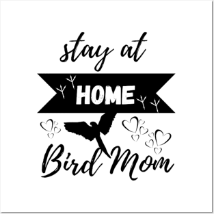 Stay at Home Bird Mom Graphic Tee Women Mothers Bird Lover Posters and Art